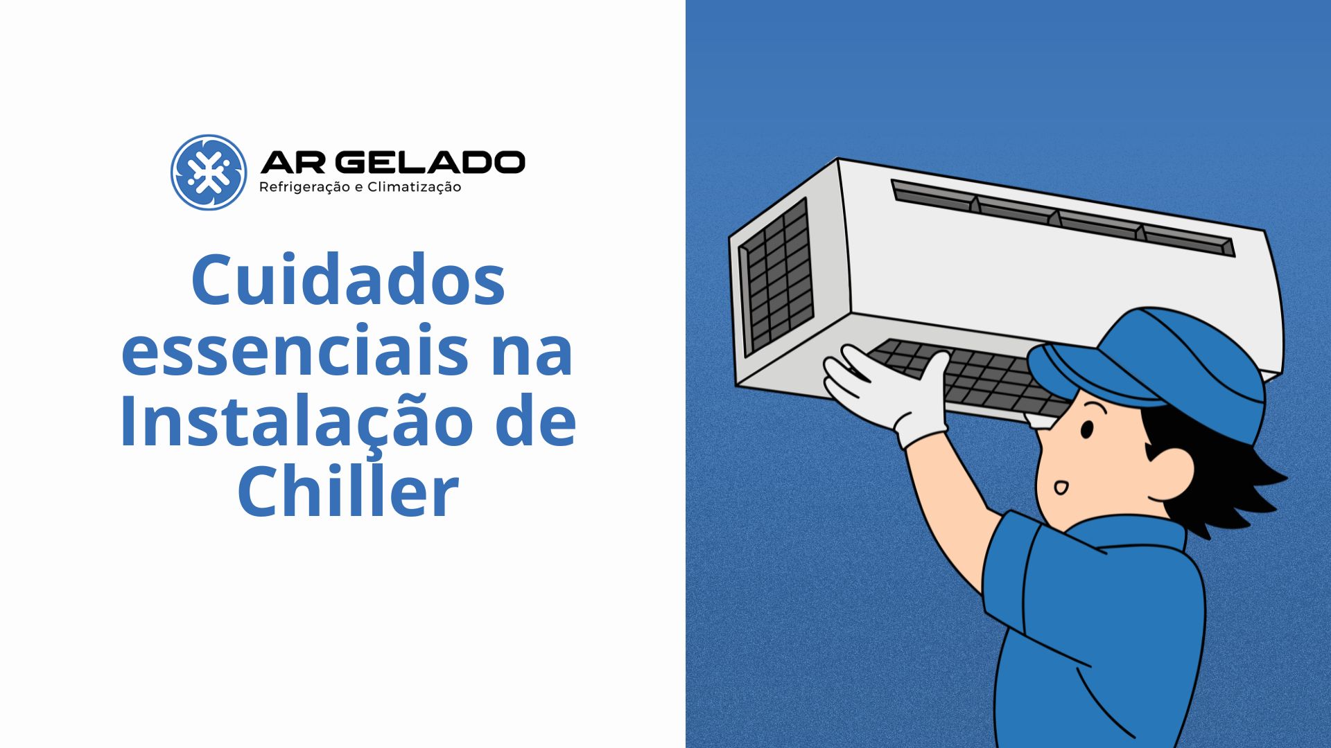 Cuidados essenciais na Instalação de Chiller